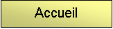 Text Box: Accueil