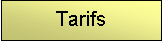 Text Box: Tarifs