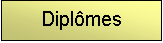 Text Box: Dipl�mes